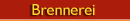 Brennerei