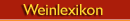 Weinlexikon